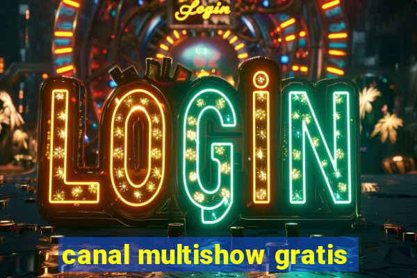 canal multishow gratis